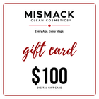 MisMacK Clean Cosmetics Digital Gift Card