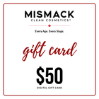 MisMacK Clean Cosmetics Digital Gift Card