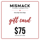MisMacK Clean Cosmetics Digital Gift Card